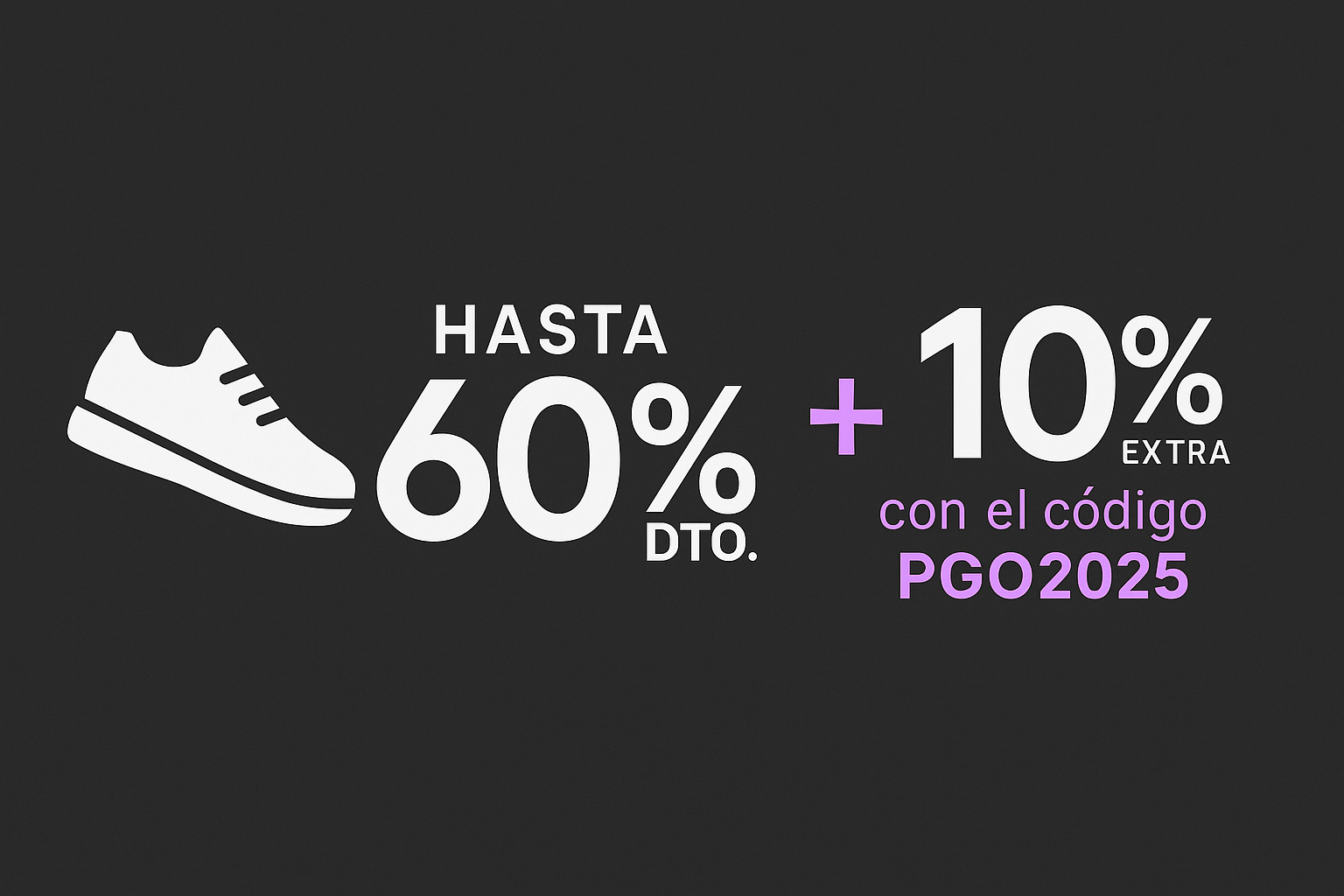 Hasta 60% OFF + 10% EXTRA con código PGO2025